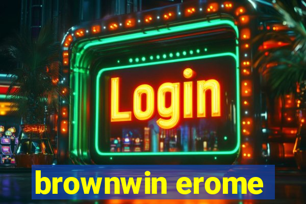 brownwin erome